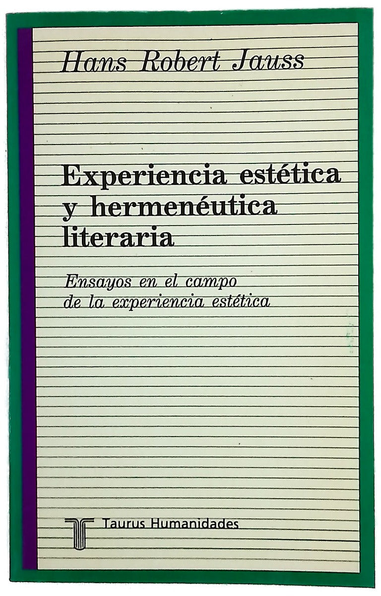 Experiencia estética y hermenéutica literaria ensayos en el campo de la experiencia estética