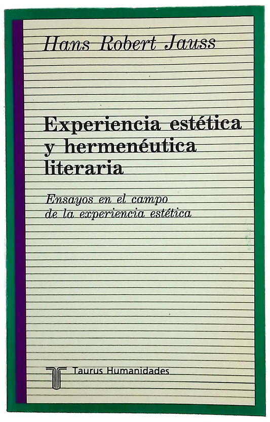 Experiencia estética y hermenéutica literaria ensayos en el campo de la experiencia estética
