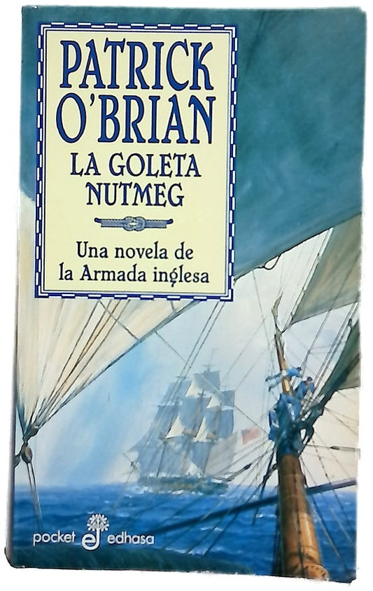 La goleta Nutmeg : una novela de la Armada inglesa