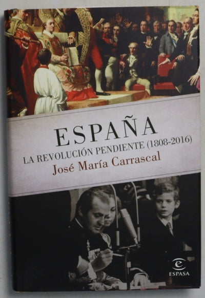 España : la revolución pendiente (1808-2016)