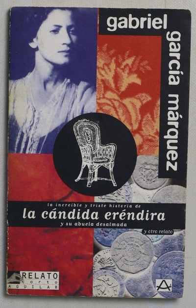 La increíble y triste historia de la cándida Eréndira y de su abuela desalmada y otro relato