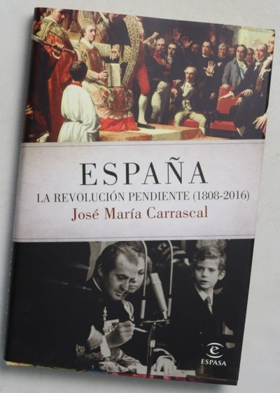 España : la revolución pendiente (1808-2016)