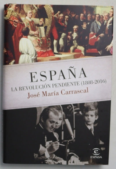 España : la revolución pendiente (1808-2016)