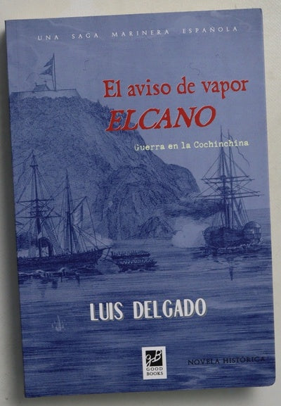 El aviso de vapor "Elcano" : Guerra en la Cochinchina