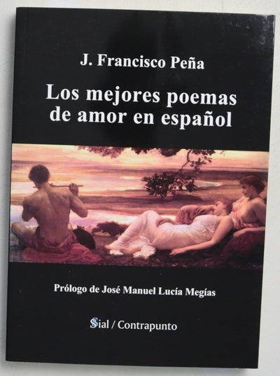 Los mejores poemas de amor en español : una historia de la poesía a través del tema del amor