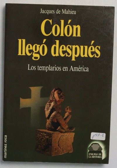Colón llegó después