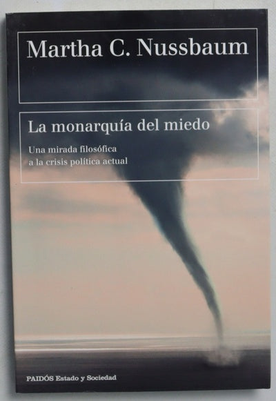 La monarquía del miedo : una mirada filosófica a la crisis política actual