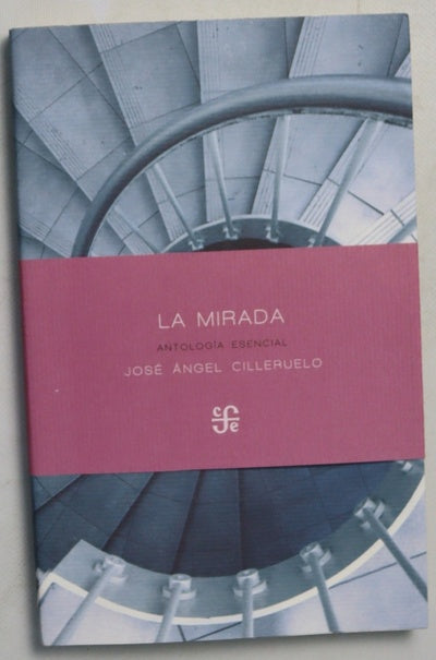 La mirada : antología esencial, 1982-2017