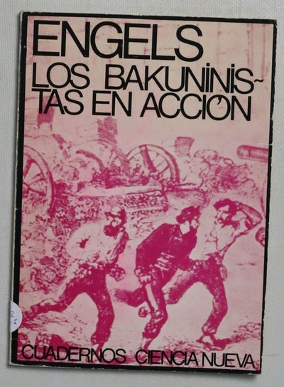 Los bakuninistas en acción memoria sobre el levantamiento en España en el verano de 1873