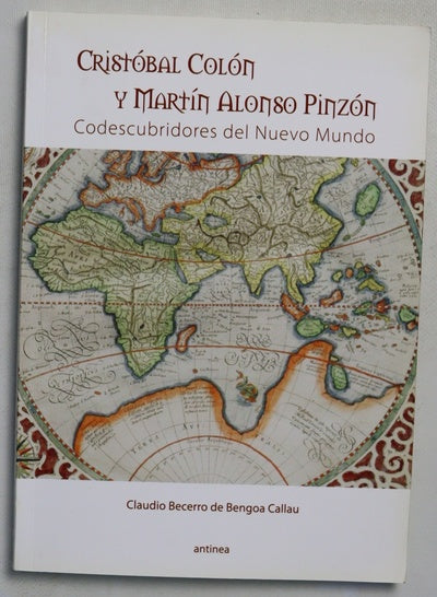 Cristóbal Colón y Martín Alonso Pinzón : codescubridores del Nuevo Mundo