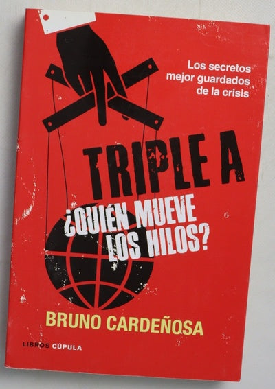 Triple A : ¿quién mueve los hilos?
