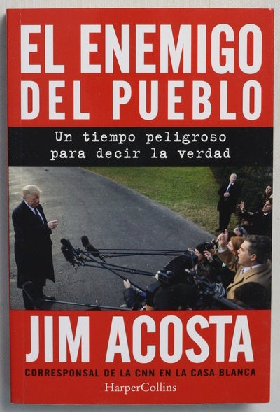 El enemigo del pueblo : un tiempo peligroso para decir la verdad