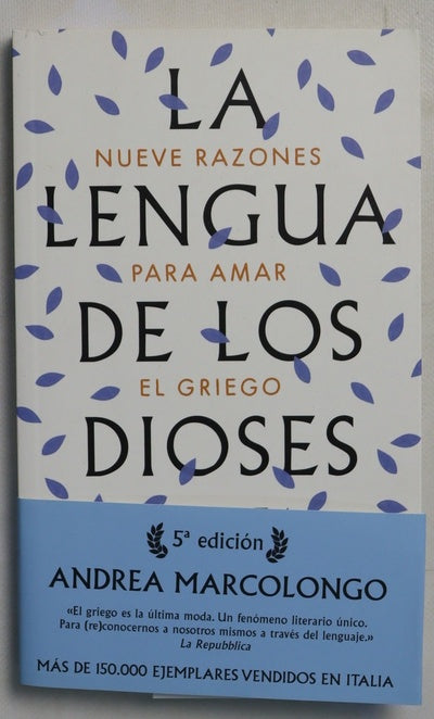 La lengua de los dioses : nueve razones para amar el griego