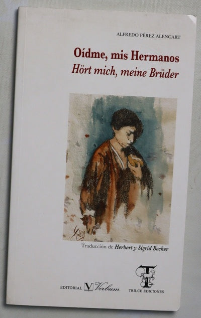 Oídme, mis hermanos antología hispano-alemana = Hört mich, meine Brüder : spanisch-deutsche Antologie
