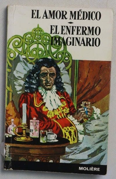 El amor médico; El enfermo imaginario