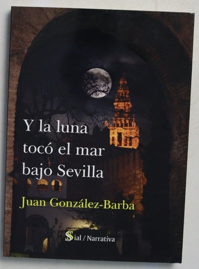 Y la luna tocó el mar bajo Sevilla