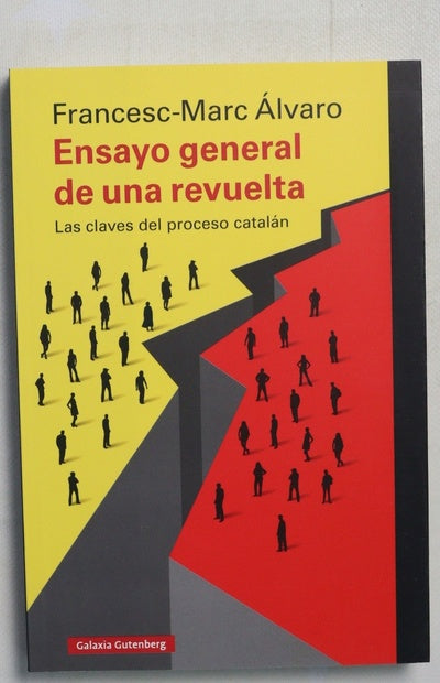 Ensayo general de una revuelta : las claves del proceso catalán