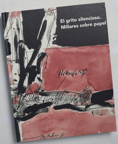 El grito silencioso : Millares sobre papel : 8 de junio - 15 de septiembre 2019 = June 8 - September 15 2019, Centro Botín, Muelle de Albareda, Santander