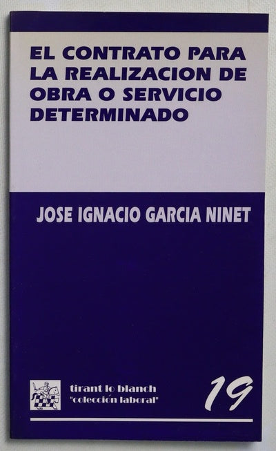 El contrato para la realización de obra o servicio determinado