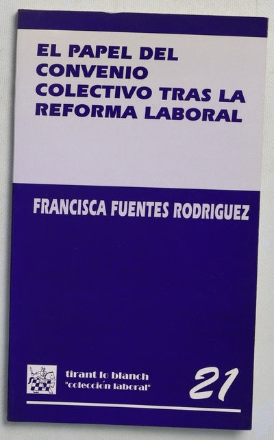 El papel del convenio colectivo tras la reforma laboral
