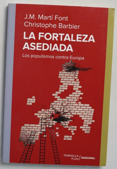 La fortaleza asediada : los populismos contra Europa