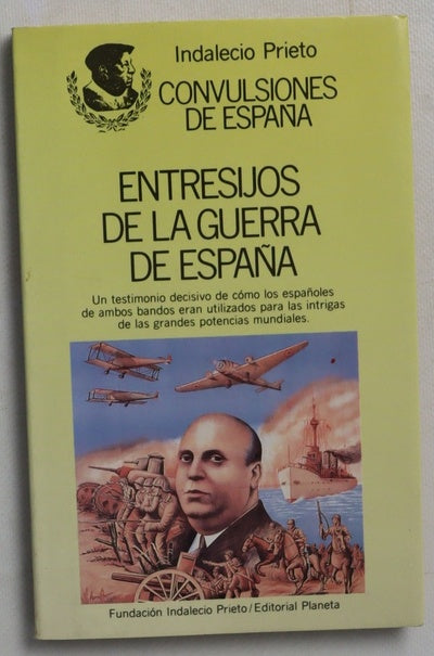Entresijos de la Guerra de España colección de artículos sobre intrigas de alemanes, italianos y rusos