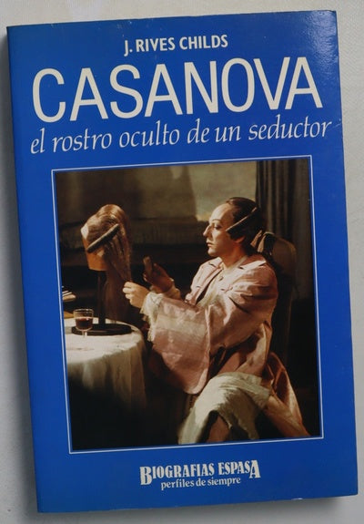 Casanova el rostro oculto de un seductor