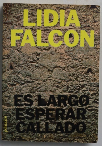 Es largo esperar callado