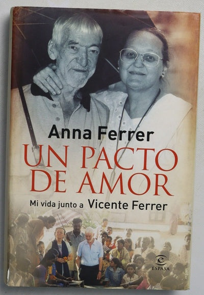 Un pacto de amor mi vida junto a Vicente Ferrer