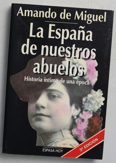 La España de nuestros abuelos historia íntima de una época