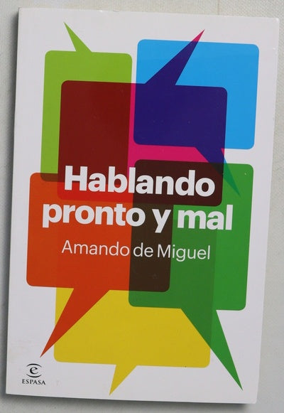Hablando pronto y mal