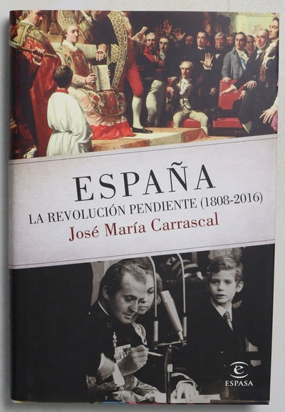 España : la revolución pendiente (1808-2016)