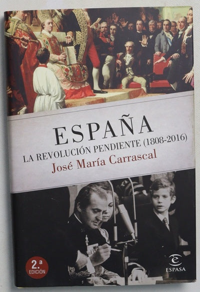 España : la revolución pendiente (1808-2016)