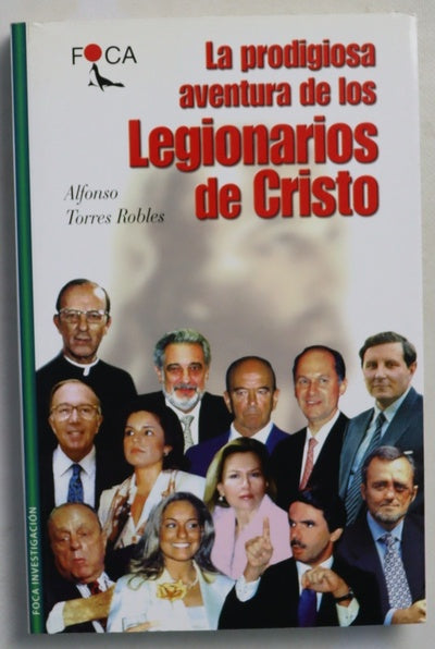 La prodigiosa aventura de los Legionarios de Cristo