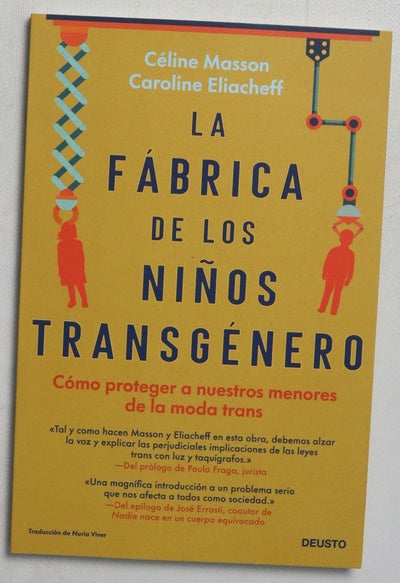 La fábrica de los niños transgénero : cómo proteger a nuestros menores de la moda trans