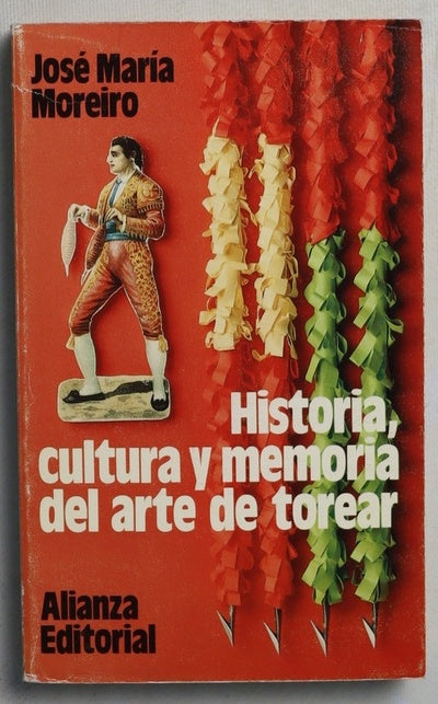 Historia, cultura y memoria del arte de torear