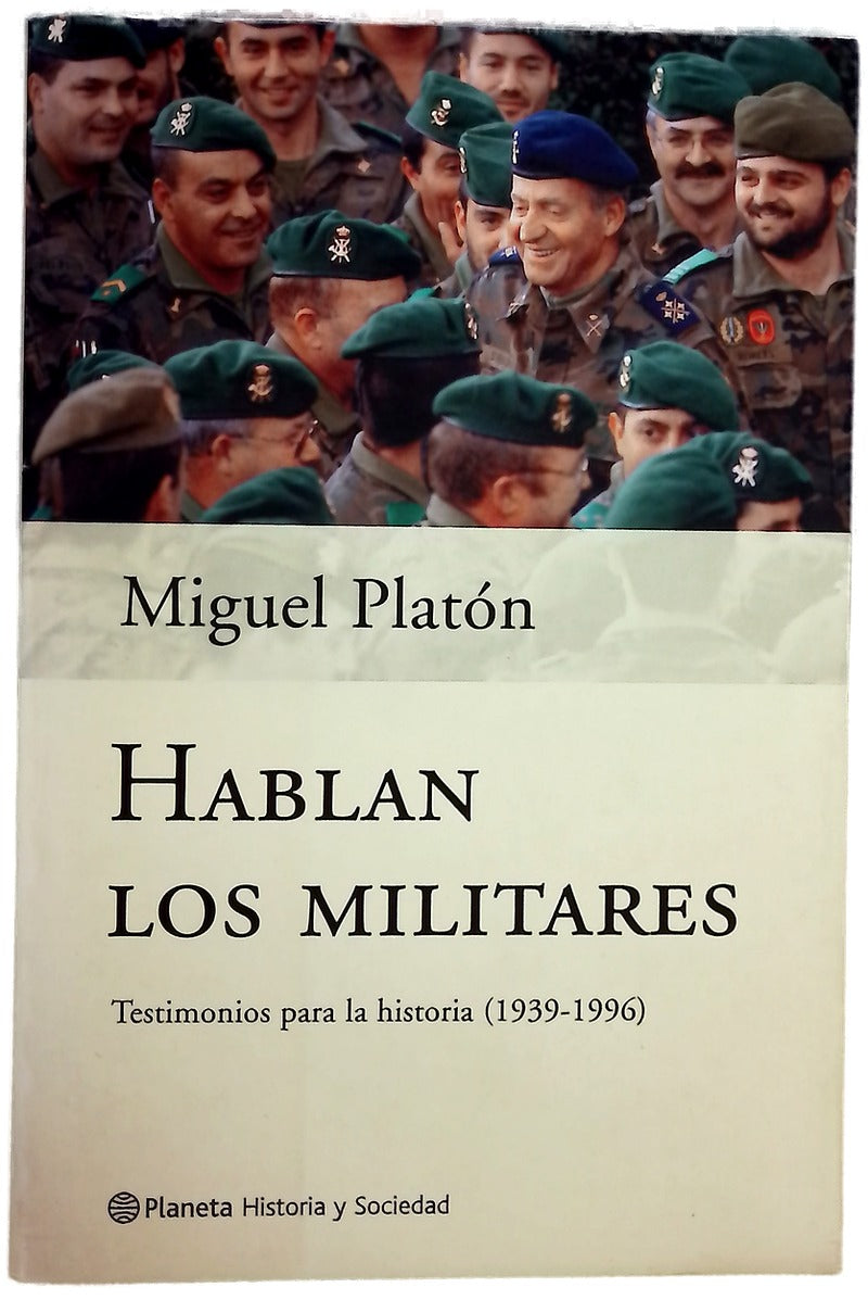 Hablan los militares testimonios para la historia (1939-1996)