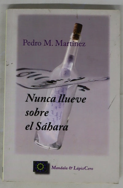 Nunca llueve sobre el Sáhara y otros relatos