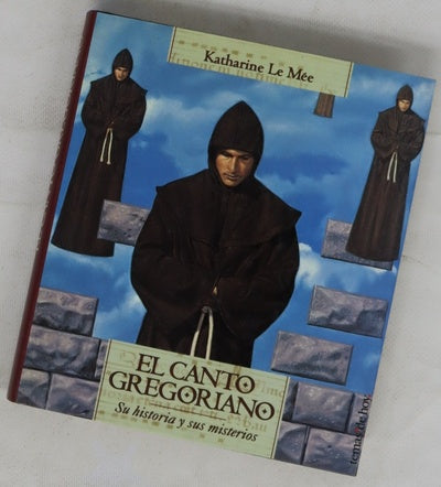 El canto gregoriano su historia y sus misterios
