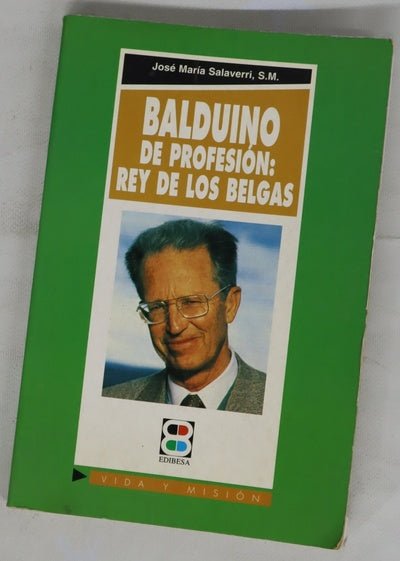 Balduino de profesión, rey de los belgas