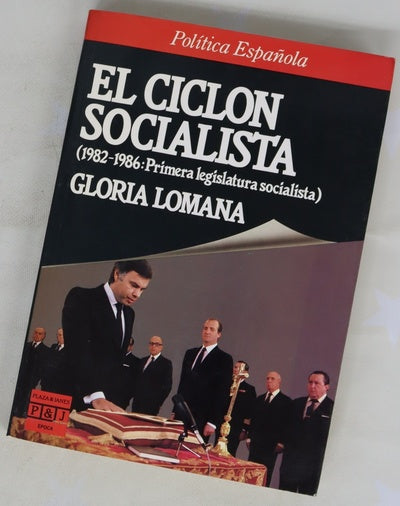 El ciclón socialista (1982-1986, primera legislatura socialista)