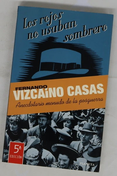 Los rojos no usaban sombrero anecdotario menudo de la posguerra