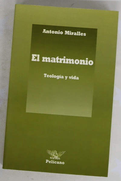 El matrimonio teología y vida