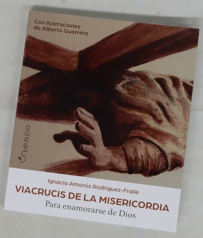 Viacrucis de la misericordia : para enamorarse de Dios