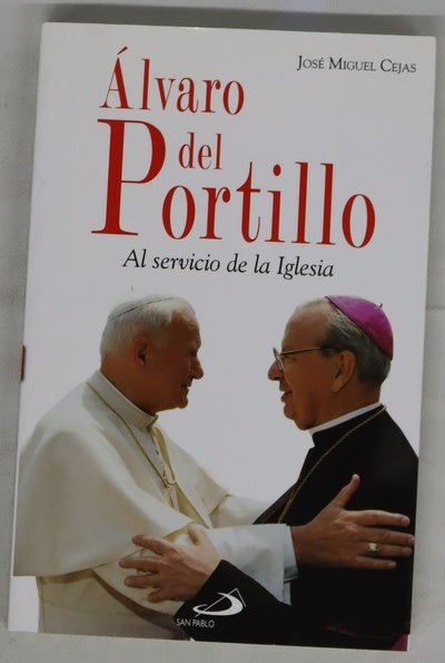 Álvaro del Portillo : al servicio de la Iglesia