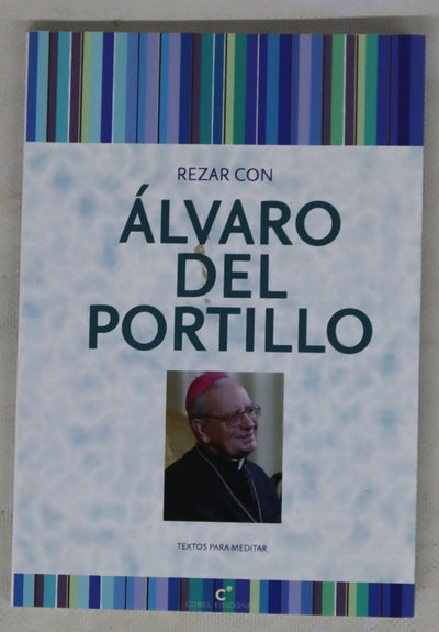 Rezar con Álvaro del Portillo