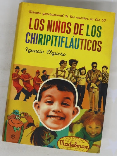 Los niños de los Chiripitifláuticos retrato generacional de los nacidos en los 60
