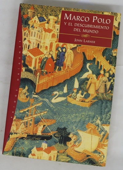 Marco Polo y el descubrimiento del mundo
