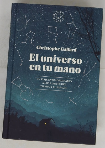 El universo en tu mano : un viaje extraordinario a los límites del tiempo y el espacio