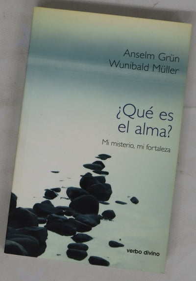 ¿Qué es el alma? mi misterio, mi fortaleza